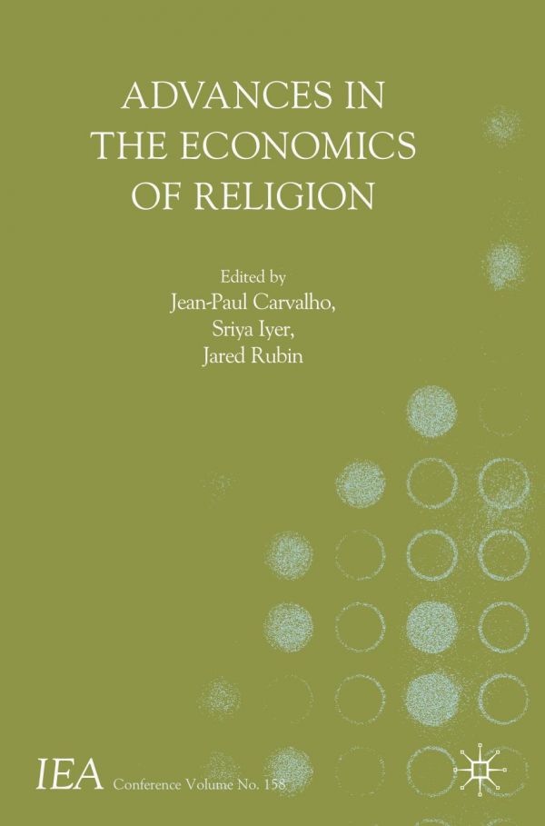 Advances In The Economics Of Religion 1st Ed Jeanpaul Carvalho