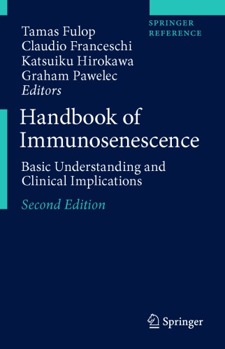 Handbook Of Immunosenescence 2nd Edition Tamas Fulop Claudio Franceschi