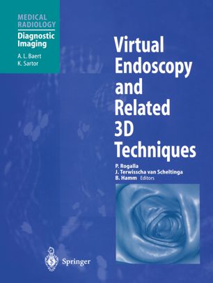 Virtual Endoscopy And Related 3d Techniques 1st Ed P Rogalla