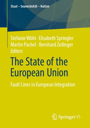 The State Of The European Union Fault Lines In European Integration 1st Ed Stefanie Whl