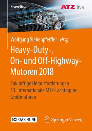 Heavyduty On Und Offhighwaymotoren 2018 Zuknftige Herausforderungen 13 Internationale Mtzfachtagung Gromotoren 1 Aufl Wolfgang Siebenpfeiffer
