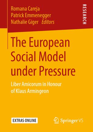 The European Social Model Under Pressure Liber Amicorum In Honour Of Klaus Armingeon 1st Ed Romana Careja