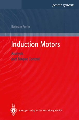 Induction Motors Analysis And Torque Control 1st Ed Bahram Amin