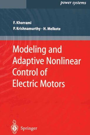 Modeling And Adaptive Nonlinear Control Of Electric Motors 1st Ed Farshad Khorrami