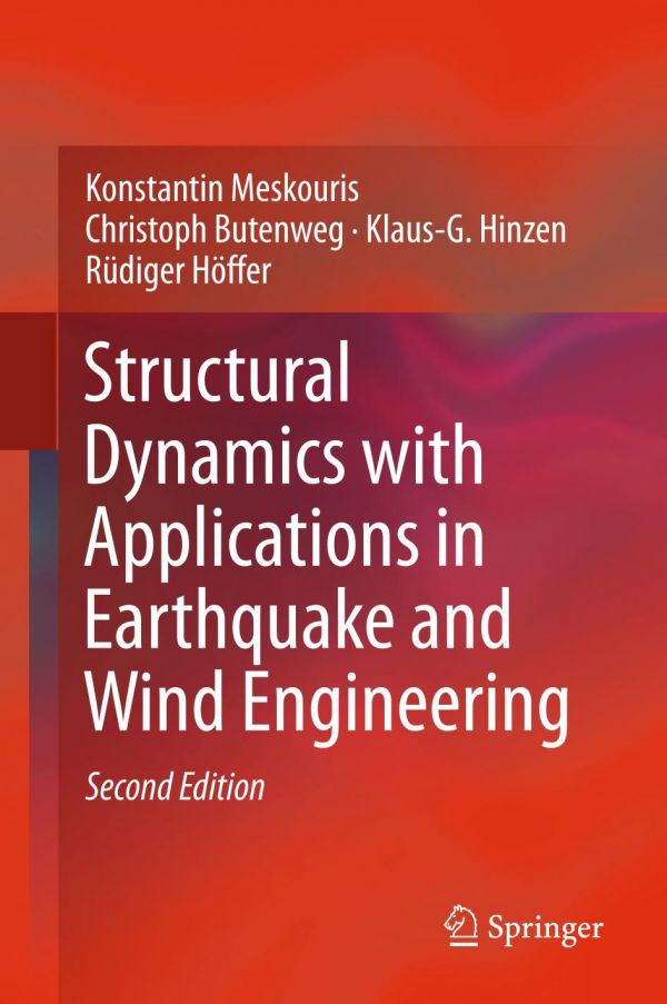 Structural Dynamics With Applications In Earthquake And Wind Engineering 2nd Ed Konstantin Meskouris