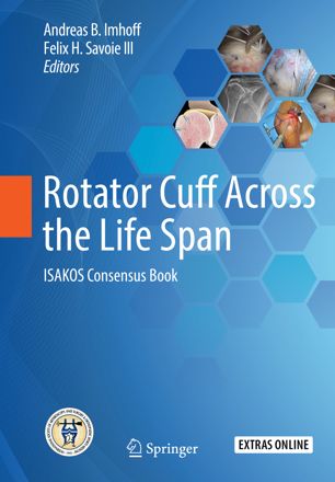 Rotator Cuff Across The Life Span Isakos Consensus Book 1st Ed Andreas B Imhoff