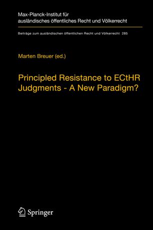 Principled Resistance To Ecthr Judgments A New Paradigm 1st Ed Marten Breuer