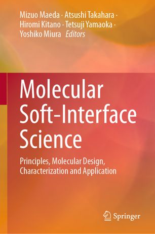 Molecular Softinterface Science Principles Molecular Design Characterization And Application 1st Ed Mizuo Maeda
