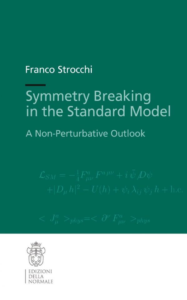 Symmetry Breaking In The Standard Model A Nonperturbative Outlook 1st Ed Franco Strocchi