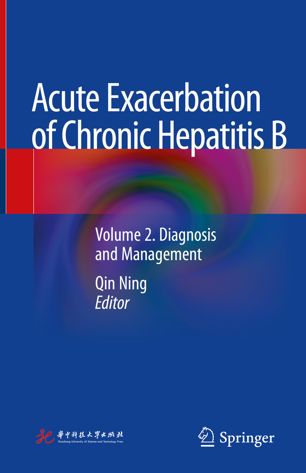 Acute Exacerbation Of Chronic Hepatitis B Volume 2 Diagnosis And Management 1st Ed Qin Ning