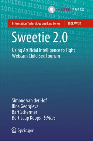 Sweetie 20 Using Artificial Intelligence To Fight Webcam Child Sex Tourism 1st Ed Simone Van Der Hof