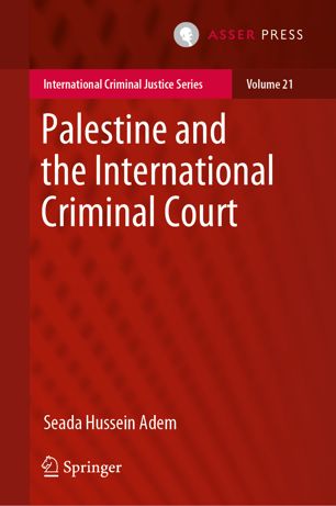 Palestine And The International Criminal Court 1st Ed Seada Hussein Adem