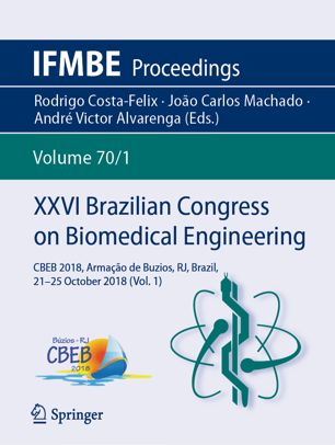Xxvi Brazilian Congress On Biomedical Engineering Cbeb 2018 Armao De Buzios Rj Brazil 2125 October 2018 Vol 1 1st Ed Rodrigo Costafelix