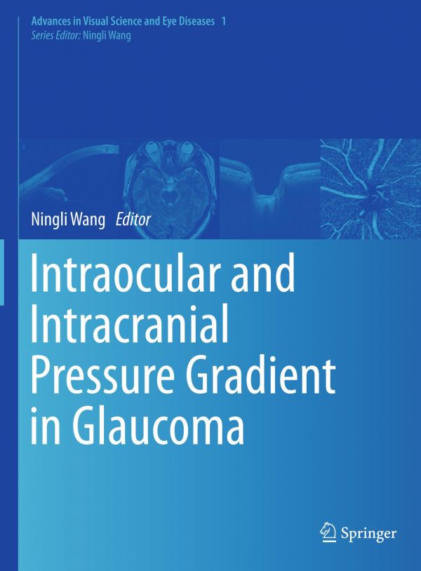 Intraocular And Intracranial Pressure Gradient In Glaucoma 1st Ed Ningli Wang