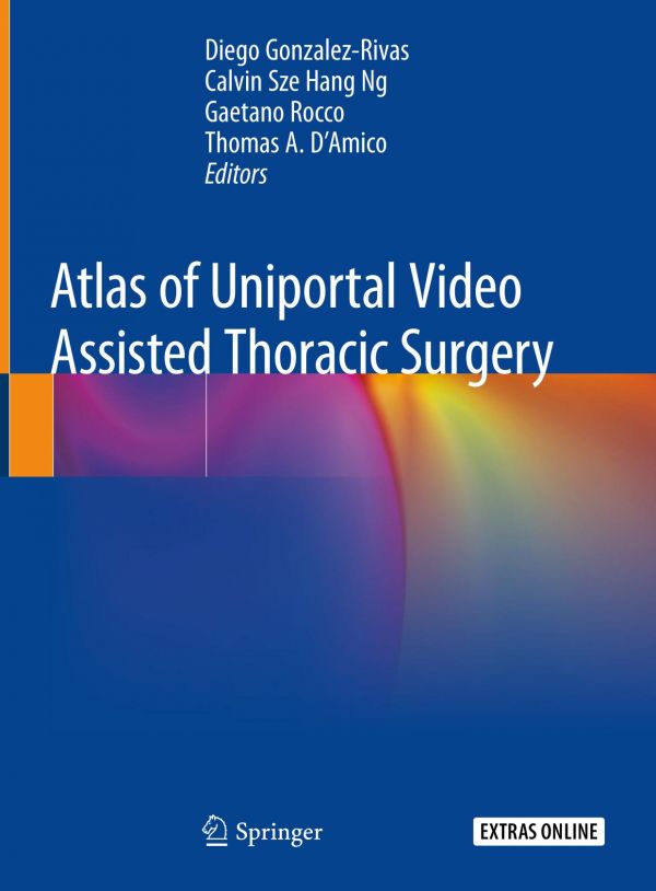 Atlas Of Uniportal Video Assisted Thoracic Surgery 1st Ed Diego Gonzalezrivas