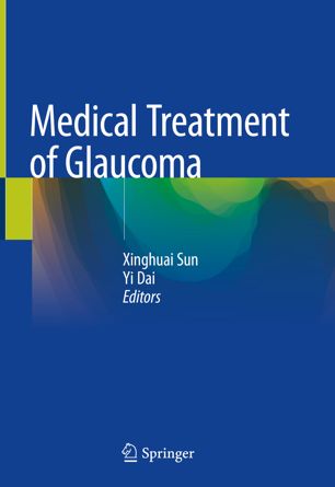 Medical Treatment Of Glaucoma 1st Ed Xinghuai Sun Yi Dai