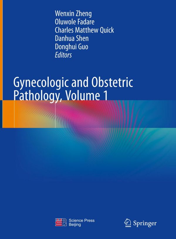 Gynecologic And Obstetric Pathology Volume 1 1st Ed Wenxin Zheng