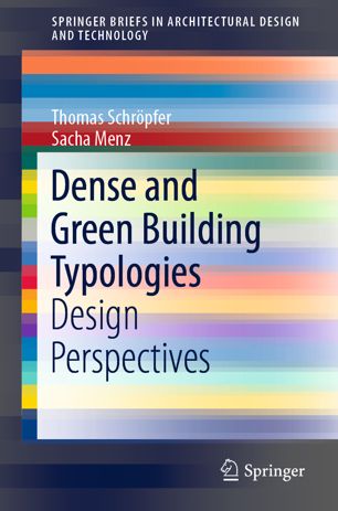 Dense And Green Building Typologies Design Perspectives 1st Ed Thomas Schrpfer