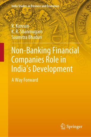 Nonbanking Financial Companies Role In Indias Development A Way Forward 1st Ed R Kannan