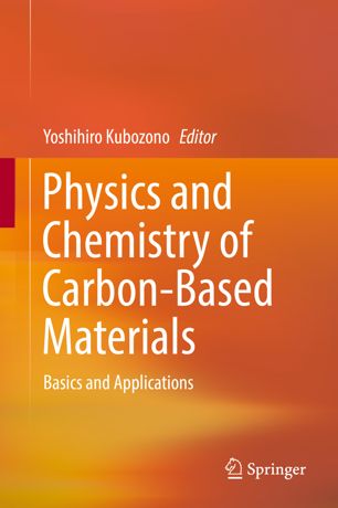 Physics And Chemistry Of Carbonbased Materials Basics And Applications 1st Ed Yoshihiro Kubozono