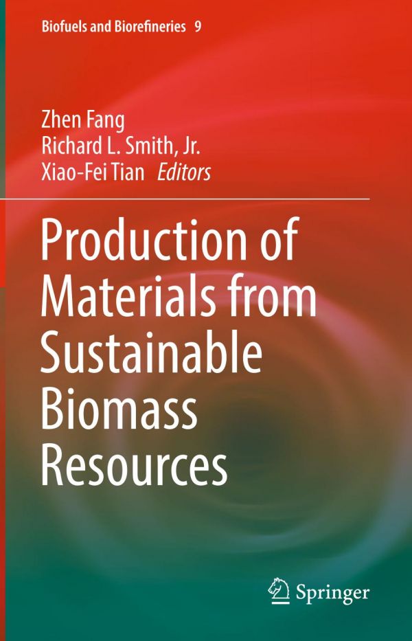 Production Of Materials From Sustainable Biomass Resources 1st Ed Zhen Fang