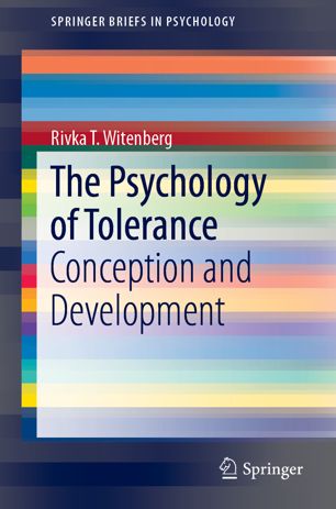 The Psychology Of Tolerance Conception And Development 1st Ed Rivka T Witenberg