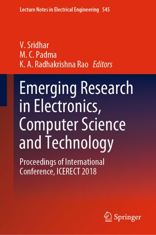 Emerging Research In Electronics Computer Science And Technology Proceedings Of International Conference Icerect 2018 1st Ed V Sridhar