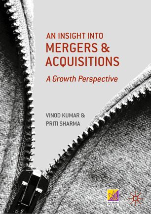 An Insight Into Mergers And Acquisitions A Growth Perspective 1st Ed Vinod Kumar