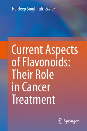 Current Aspects Of Flavonoids Their Role In Cancer Treatment 1st Ed Hardeep Singh Tuli