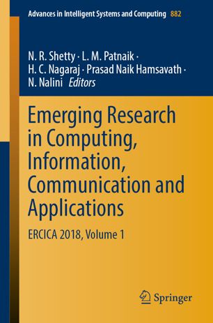 Emerging Research In Computing Information Communication And Applications Ercica 2018 Volume 1 1st Ed N R Shetty