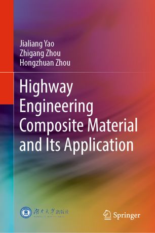 Highway Engineering Composite Material And Its Application 1st Ed Jialiang Yao
