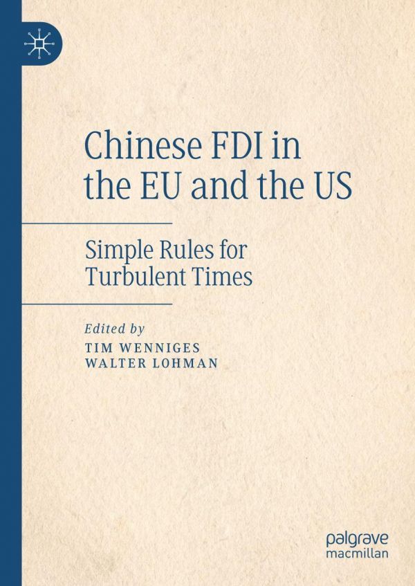 Chinese Fdi In The Eu And The Us Simple Rules For Turbulent Times 1st Ed Tim Wenniges