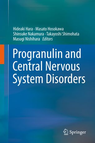 Progranulin And Central Nervous System Disorders 1st Ed Hideaki Hara