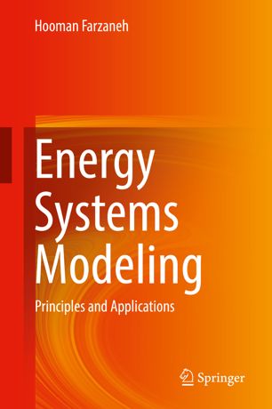Energy Systems Modeling Principles And Applications 1st Ed Hooman Farzaneh
