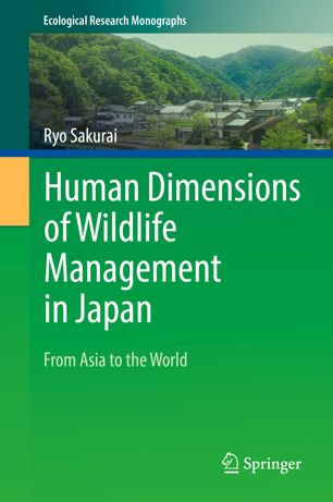 Human Dimensions Of Wildlife Management In Japan From Asia To The World 1st Ed Ryo Sakurai