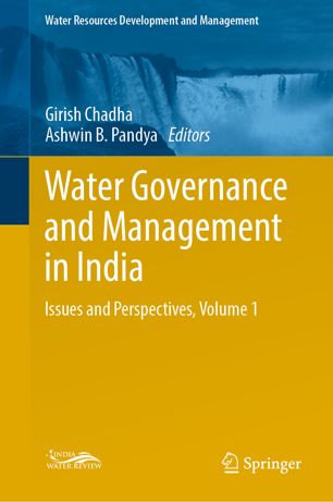 Water Governance And Management In India Issues And Perspectives Volume 1 1st Ed Girish Chadha