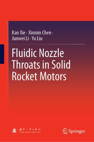 Fluidic Nozzle Throats In Solid Rocket Motors 1st Ed Kan Xie