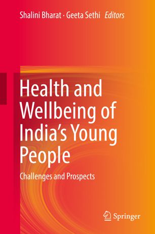 Health And Wellbeing Of Indias Young People Challenges And Prospects 1st Ed Shalini Bharat