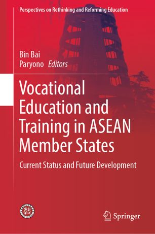 Vocational Education And Training In Asean Member States Current Status And Future Development 1st Ed Bin Bai