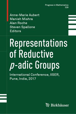 Representations Of Reductive Padic Groups International Conference Iiser Pune India 2017 1st Ed Annemarie Aubert