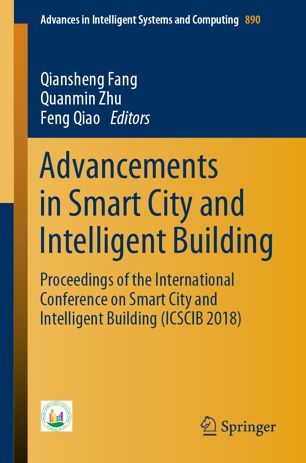 Advancements In Smart City And Intelligent Building Proceedings Of The International Conference On Smart City And Intelligent Building Icscib 2018 1st Ed Qiansheng Fang