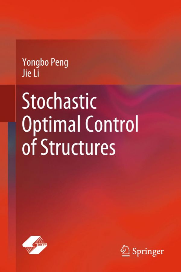 Stochastic Optimal Control Of Structures 1st Ed Yongbo Peng