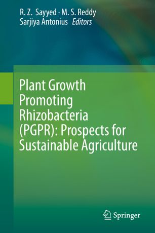 Plant Growth Promoting Rhizobacteria Pgpr Prospects For Sustainable Agriculture 1st Ed R Z Sayyed