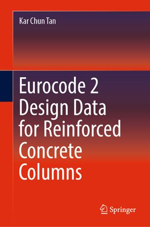 Eurocode 2 Design Data For Reinforced Concrete Columns 1st Ed Kar Chun Tan