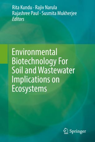 Environmental Biotechnology For Soil And Wastewater Implications On Ecosystems 1st Ed Rita Kundu