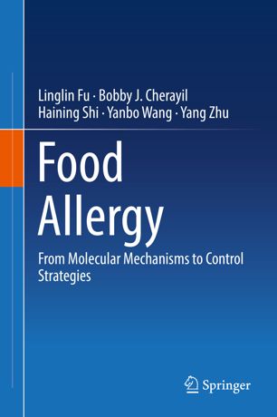 Food Allergy From Molecular Mechanisms To Control Strategies 1st Ed Linglin Fu