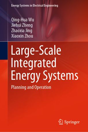 Largescale Integrated Energy Systems Planning And Operation 1st Ed Qinghua Wu
