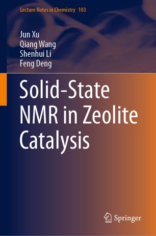 Solidstate Nmr In Zeolite Catalysis 1st Ed Jun Xu Qiang Wang