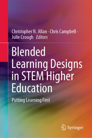 Blended Learning Designs In Stem Higher Education Putting Learning First 1st Ed Christopher N Allan