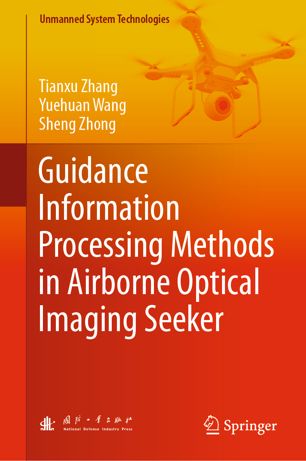Guidance Information Processing Methods In Airborne Optical Imaging Seeker 1st Ed Tianxu Zhang